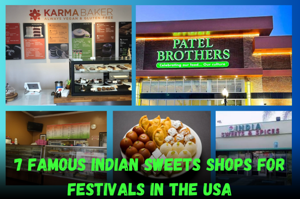 7 Famous Indian Sweets Shops for Festivals in the USA