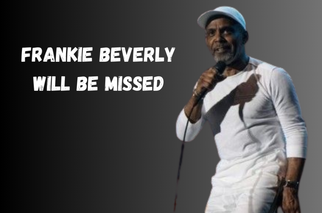 Frankie Beverly will be missed